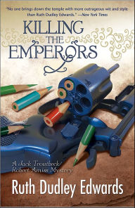 Title: Killing the Emperors, Author: Ruth Dudley Edwards