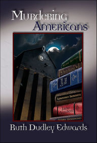 Title: Murdering Americans, Author: Ruth Dudley Edwards