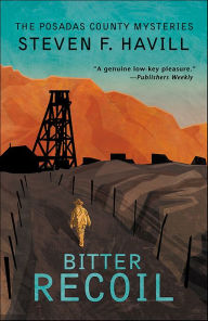 Title: Bitter Recoil, Author: Steven F. Havill