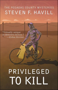 Title: Privileged to Kill (Bill Gastner #5), Author: Steven F Havill