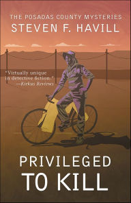 Title: Privileged to Kill, Author: Steven F. Havill