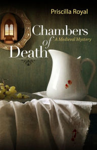 Title: Chambers of Death (Medieval Mystery Series #6), Author: Priscilla Royal