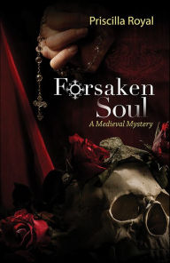 Title: Forsaken Soul (Medieval Mystery Series #5), Author: Priscilla Royal