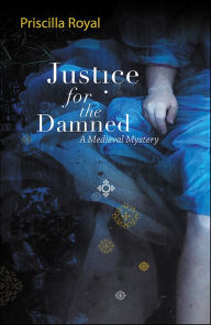 Title: Justice for the Damned (Medieval Mystery Series #4), Author: Priscilla Royal