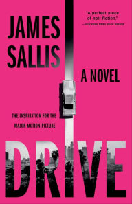 Title: Drive: A Novel, Author: James Sallis