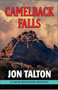 Title: Camelback Falls (David Mapstone Series #2), Author: Jon Talton