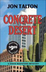 Title: Concrete Desert (David Mapstone Series #1), Author: Jon Talton