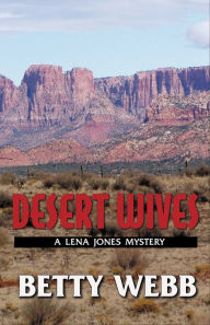 Download books for free in pdf format Desert Wives by Betty Webb English version DJVU RTF iBook