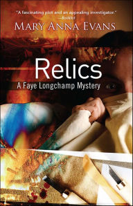 Title: Relics (Faye Longchamp Series #2), Author: Mary Anna Evans