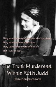 Ebooks free download in spanish The Trunk Murderess: Winnie Ruth Judd 9781615952663