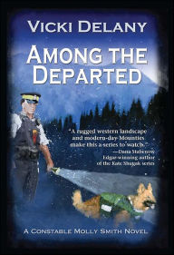 Title: Among the Departed (Constable Molly Smith Series #5), Author: Vicki Delany