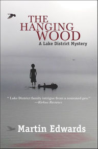 Title: The Hanging Wood (Lake District Series #5), Author: Martin Edwards