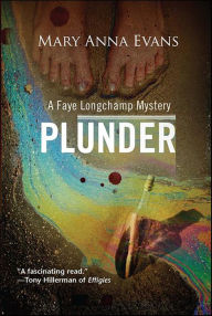 Title: Plunder (Faye Longchamp Series #7), Author: Mary Anna Evans