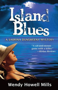 Title: Island Blues, Author: Wendy Howell Mills