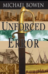 Title: Unforced Error, Author: Michael Bowen