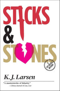 Title: Sticks & Stones, Author: K. J. Larsen