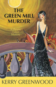 Title: The Green Mill Murder (Phryne Fisher Series #5), Author: Kerry Greenwood