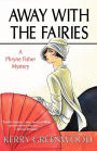 Away with the Fairies (Phryne Fisher Series #11)