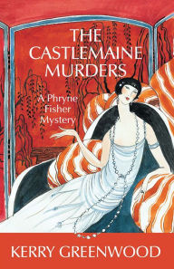 Title: The Castlemaine Murders (Phryne Fisher Series #13), Author: Kerry Greenwood