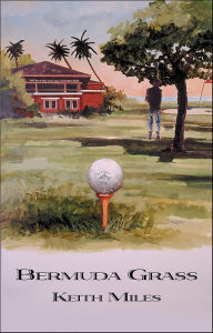 Title: Bermuda Grass, Author: Keith Miles