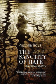 Title: The Sanctity of Hate, Author: Priscilla Royal