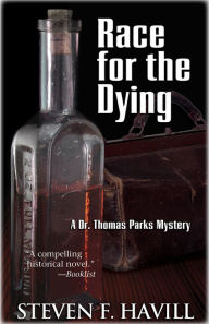 Title: Race for the Dying (Dr. Thomas Parks Series #1), Author: Steven F. Havill