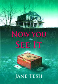 Title: Now You See It, Author: Jane Tesh