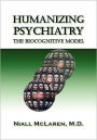 Humanizing Psychiatry: The Biocognitive Model