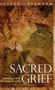 Title: Sacred Grief, Author: Leslee Tessmann