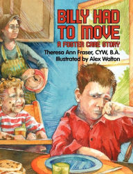 Title: Billy Had To Move, Author: Theresa Ann Fraser