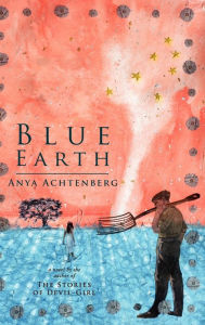 Title: Blue Earth, Author: Anya Achtenberg