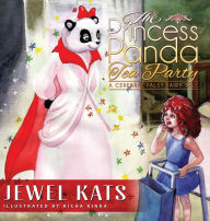 Title: The Princess Panda Tea Party: A Cerebral Palsy Fairy Tale, Author: Jewel Kats