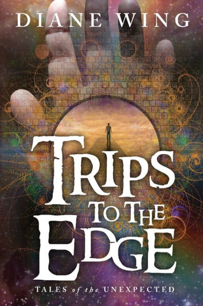 Trips to the Edge: Tales of Unexpected