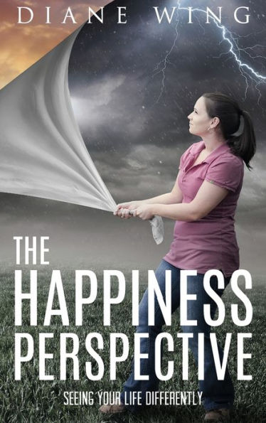 The Happiness Perspective: Seeing Your Life Differently