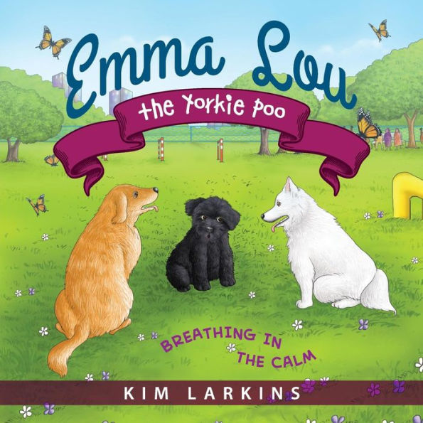 Emma Lou the Yorkie Poo: Breathing Calm