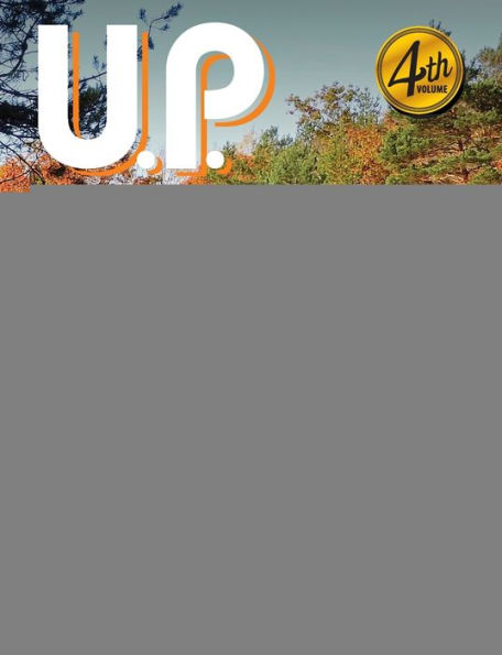 U.P. Reader -- Volume #4: Bringing Upper Michigan Literature to the World