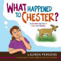 What Happened to Chester?: An En-deer-ing Tale of Hope and Healing