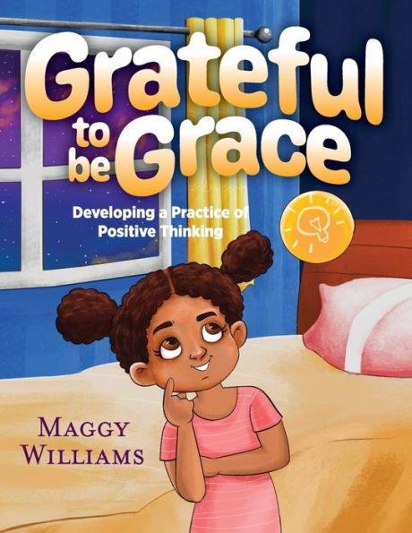 Grateful to be Grace: Developing A Practice of Positive Thinking