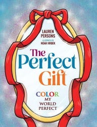 Title: The Perfect Gift: Color My World Perfect, Author: Lauren Persons