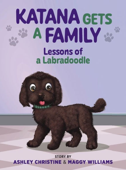 Katana Gets a Family: Lessons of a Labradoodle