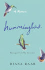 Hummingbird: Messages from My Ancestors