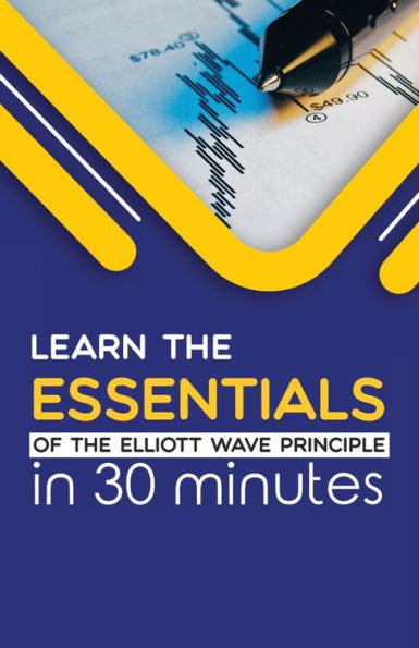 Learn The Essentials of Elliott Wave Principle 30 Minutes