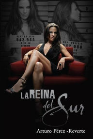 Free downloadable books for android phone La Reina del Sur (The Queen of the South) by Arturo Pérez-Reverte (English literature)