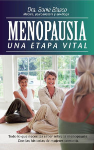 Title: Menopausia. Una etapa vital, Author: Dr. Sonia Blasco