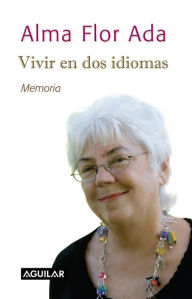 Title: Vivir en dos idiomas, Author: Alma Flor Ada