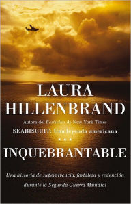 Title: Inquebrantable (Unbroken), Author: Laura Hillenbrand