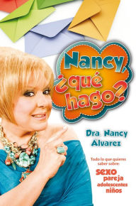 Title: Nancy, qué hago?, Author: Dra. Nancy Álvarez