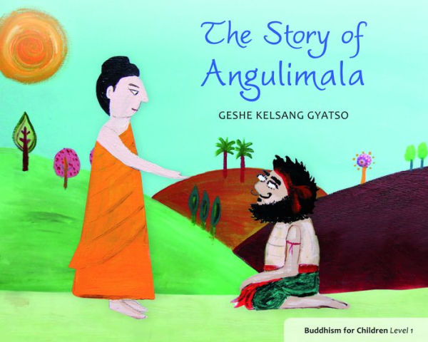 The Story of Angulimala: Buddhism for Children Level One