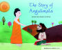 The Story of Angulimala: Buddhism for Children Level One