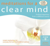 Title: Meditations for a Clear Mind: Finding Happiness from a Different Source, Author: Geshe Kelsang Gyatso